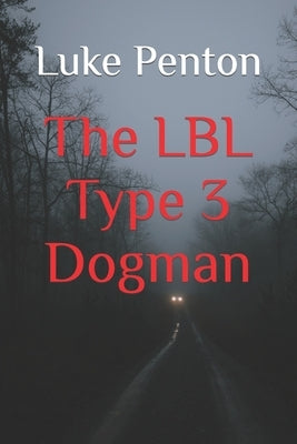 The LBL Type 3 Dogman by Penton, Luke John