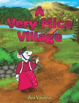 A Very Mice Village by Vasileva, Ava