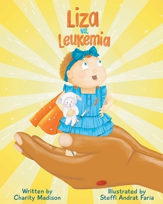 Liza vs. Leukemia by Andrat Faria, Steffi