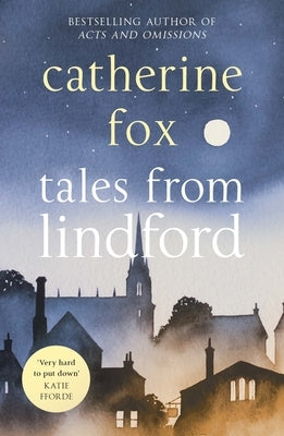 Tales from Lindford (Lindchester Chronicles 4) by Fox, Catherine
