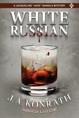 White Russian by Konrath, J. A.