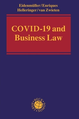 Covid-19 and Business Law by Eidenmüller, Horst