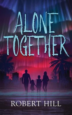 Alone Together by Hill, Robert