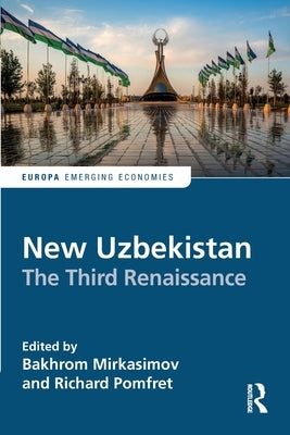 New Uzbekistan: The Third Renaissance by Mirkasimov, Bakhrom