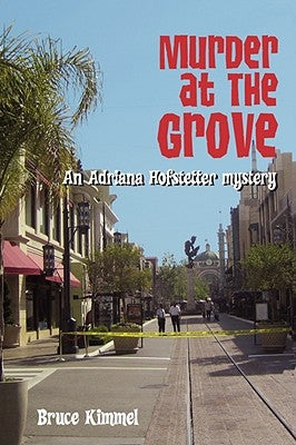 Murder at the Grove: An Adriana Hofstetter Mystery by Kimmel, Bruce