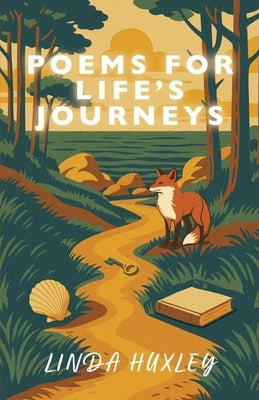 Poems for Life's Journeys by Huxley, Linda