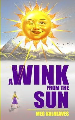 A Wink from the Sun by Balneaves, Meg