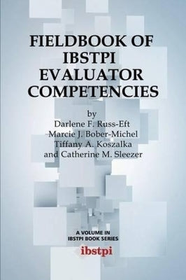 Fieldbook of Ibstpi Evaluator Competencies by Russ-Eft, Darlene F.