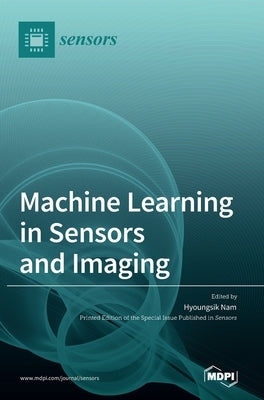 Machine Learning in Sensors and Imaging by Nam, Hyoungsik