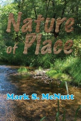 Nature of Place: Spiritual Permaculture for the 21st Century by Sharpe-McNutt, Mary