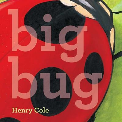 Big Bug by Cole, Henry