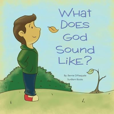 What Does God Sound Like? by DiPasquale, Bernie