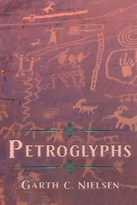 Petroglyphs by Nielsen, Garth C.