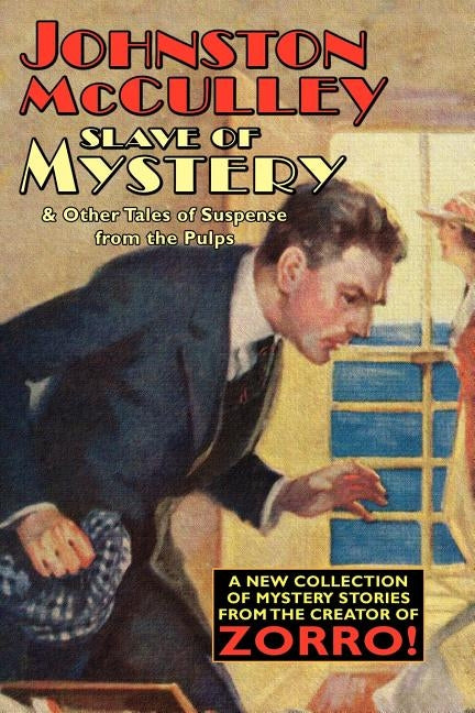 Slave of Mystery and Other Tales of Suspense from the Pulps by McCulley, Johnston D.