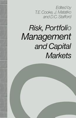 Risk, Portfolio Management and Capital Markets by Cooke, Terence E.