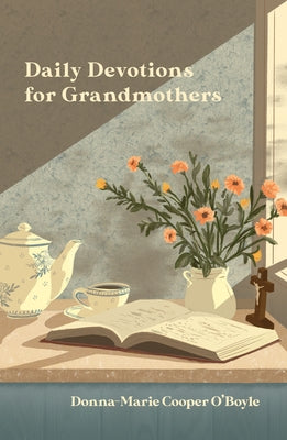 Daily Devotions for Grandmothers by Cooper-O'Boyle, Donna-Marie