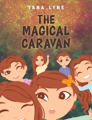 The Magical Caravan by Lyne, Yana