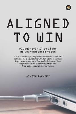 Aligned To Win by Pachory, Ashish