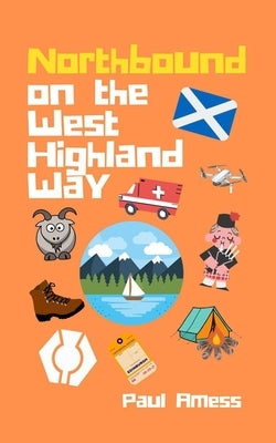 Northbound on the West Highland Way by Amess, Paul