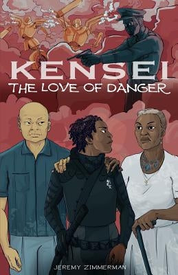 The Love of Danger by Zimmerman, Jeremy