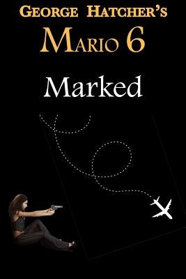 Mario 6: Marked by Hatcher, George
