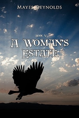A Woman's Estate: Book 5 by Reynolds, Mayes