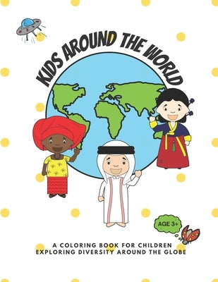 Kids around the world: A coloring book for children exploring diversity around the globe by Simpson, Rachel