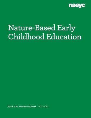 Nature-Based Early Childhood Education by Wiedel-Lubinski, Monica