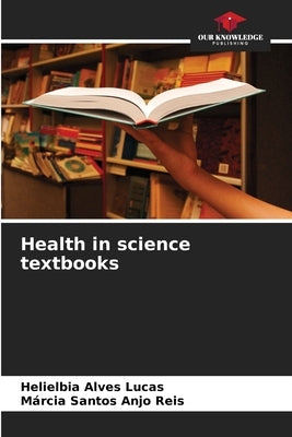Health in science textbooks by Alves Lucas, Helielbia
