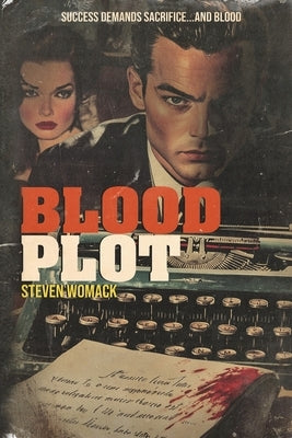 Blood Plot by Womack, Steven