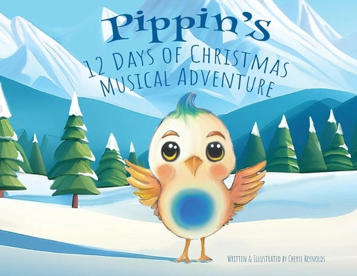 Pippin's 12 Days of Christmas Musical Adventure by Reynolds, Cheryl
