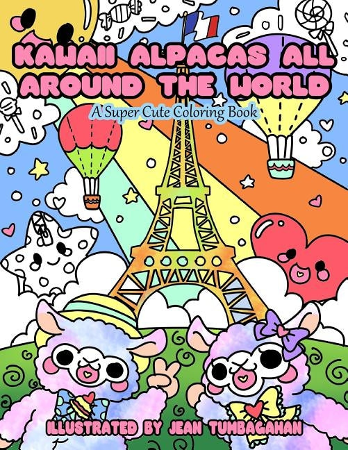 Kawaii Alpacas All Around the World: A Super Cute Coloring Book for Adults by Tumbagahan, Jean