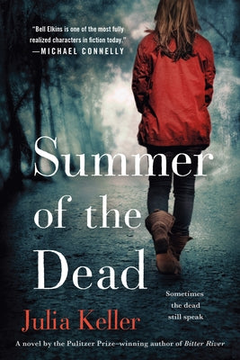 Summer of the Dead by Keller, Julia
