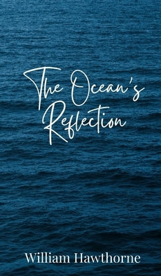 The Ocean's Reflection by Hawthorne, William