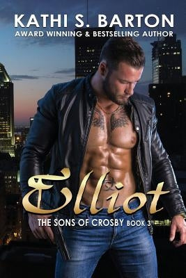 Elliot: The Sons of Crosby - Erotica Vampire Romance by Barton, Kathi S.