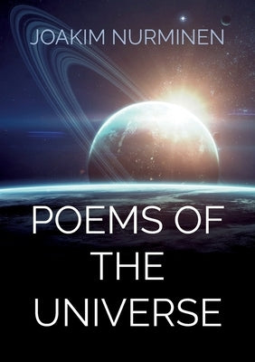 Poems of The Universe by Nurminen, Joakim