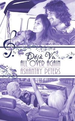 Déjà Vu All Over Again by Peters, Ashantay