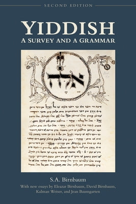 Yiddish: A Survey and a Grammar, Second Edition by Birnbaum, S. a.