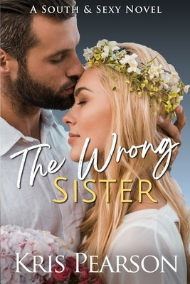 The Wrong Sister by Pearson, Kris