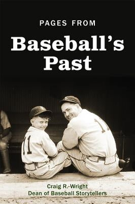 Pages from Baseball's Past by Wright, Craig R.
