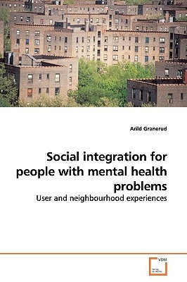 Social integration for people with mental health problems by Granerud, Arild
