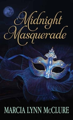Midnight Masquerade by McClure, Marcia Lynn