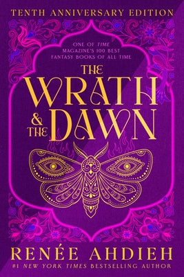 The Wrath & the Dawn: Anniversary Edition by Ahdieh, Renée