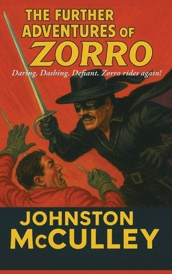 The Further Adventures of Zorro by McCulley, Johnston