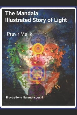 The Mandala Illustrated Story of Light by Joshi, Narendra