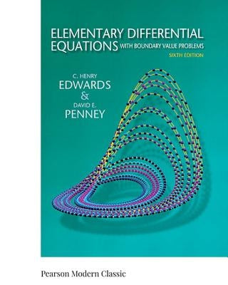 Elementary Differential Equations with Boundary Value Problems (Classic Version) by Edwards, C.