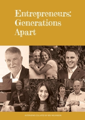 Entrepreneurs: Generations Apart by Wilkinson, Bev