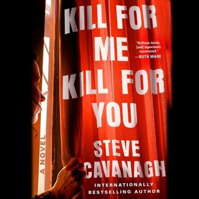 Kill for Me, Kill for You by Cavanagh, Steve