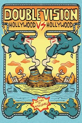 Double Vision: Hollywood vs. Hollywood by Lovell, Mitch