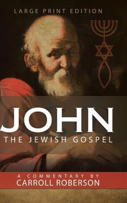 John The Jewish Gospel by Roberson, Carroll